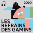 LES REFRAINS DES GAMINS - 2020