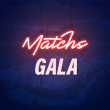 MATCHS GALA