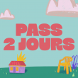 PASS 2 JOURS